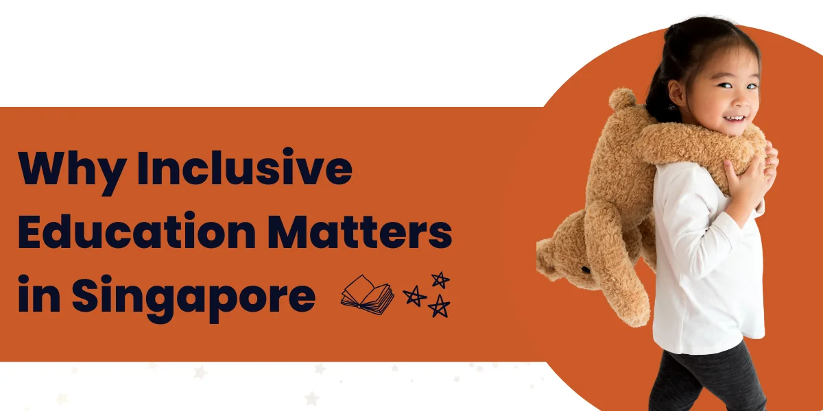 Why Inclusive Education Matters in Singapore